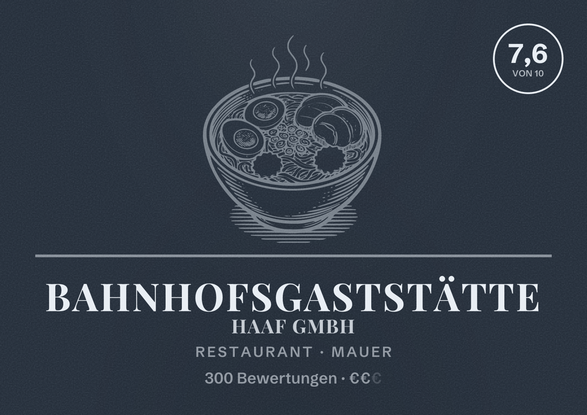 Illustriertes Poster von Bahnhofsgaststätte Haaf GmbH, Restaurant in Mauer: Bewertung 7,6 von 10 aus 300 Bewertungen, Preisniveau €€