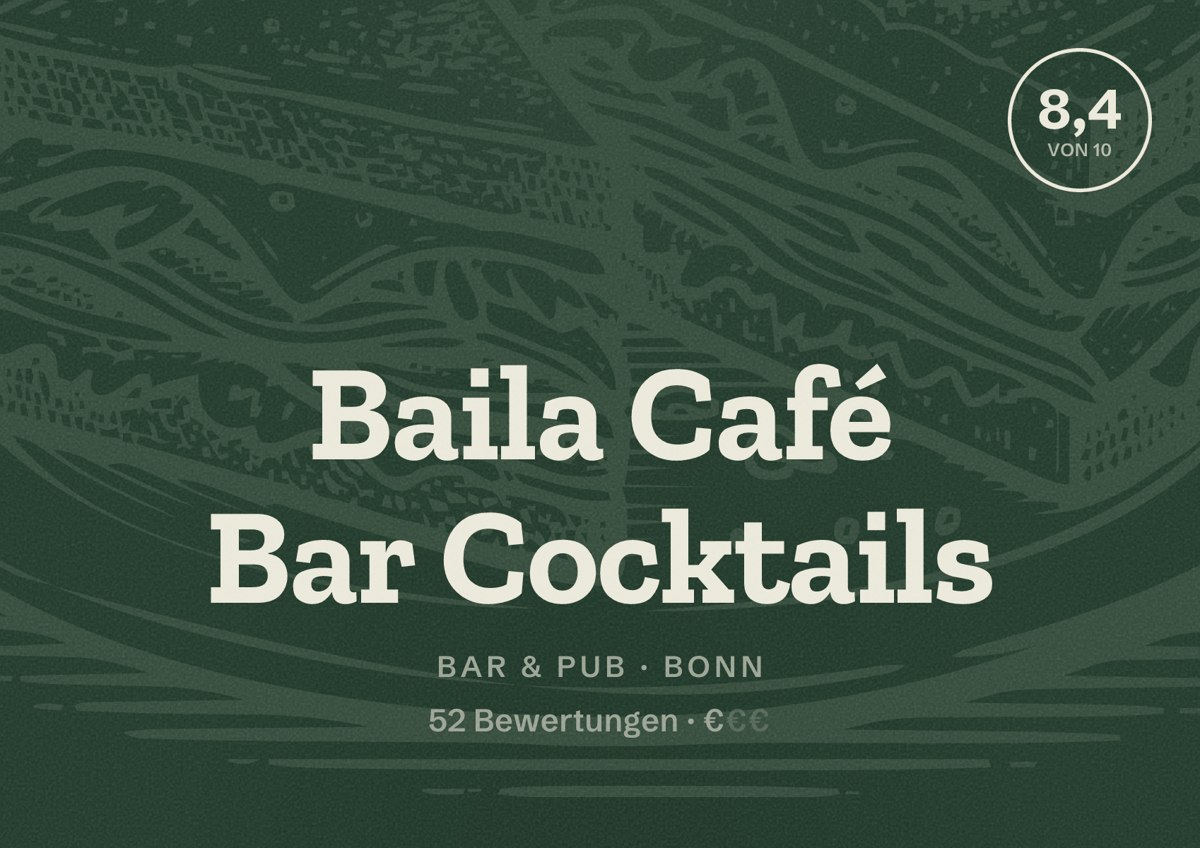 Illustriertes Poster von Baila Café Bar Cocktails, Bar & Pub in Bonn: Bewertung 8,4 von 10 aus 52 Bewertungen, Preisniveau €