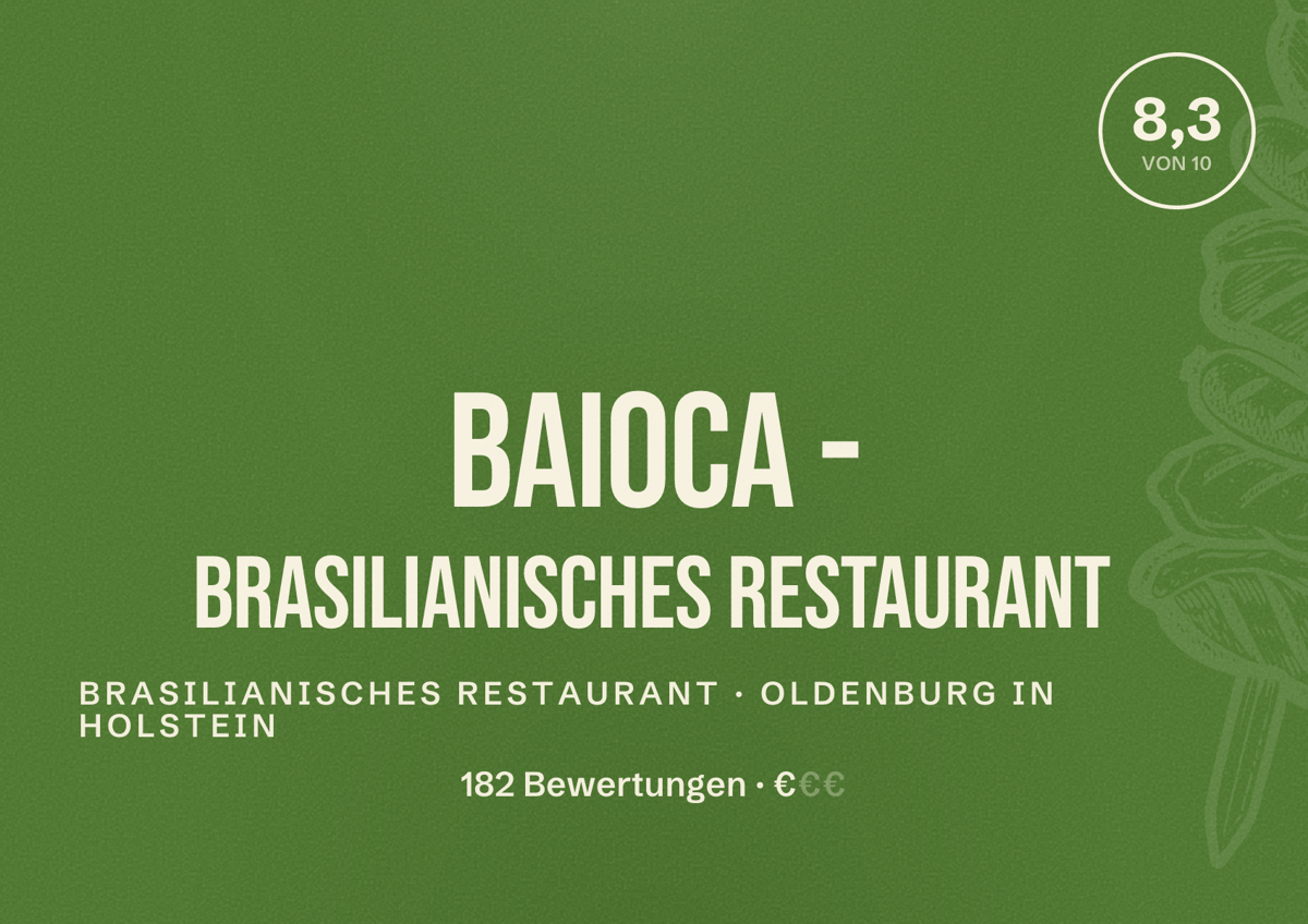 Illustriertes Poster von Baioca - brasilianisches Restaurant, Brasilianisches Restaurant in Oldenburg in Holstein: Bewertung 8,3 von 10 aus 182 Bewertungen, Preisniveau €