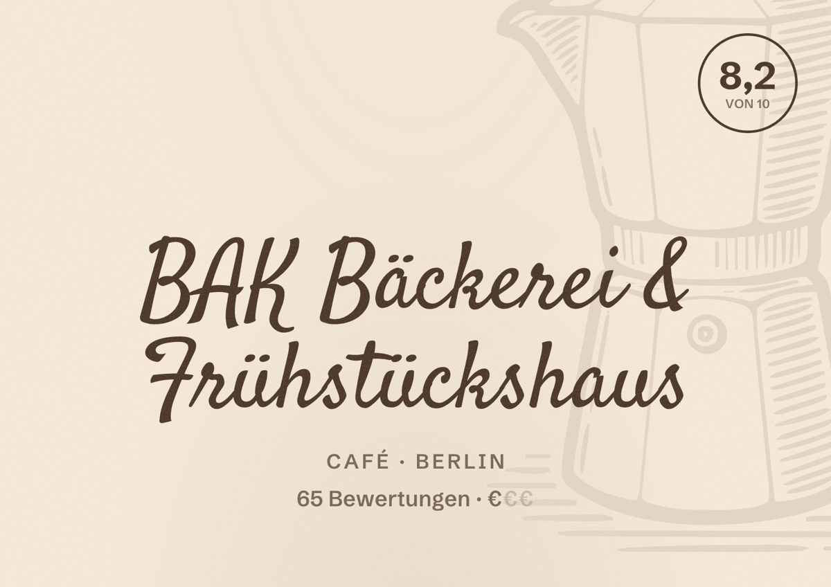 Illustriertes Poster von BAK Bäckerei & Frühstückshaus, Café in Berlin: Bewertung 8,2 von 10 aus 65 Bewertungen, Preisniveau €
