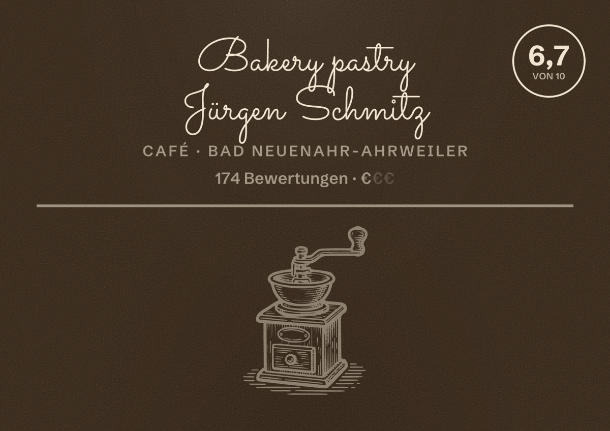 Illustriertes Poster von Bakery pastry Jürgen Schmitz, Café in Bad Neuenahr-Ahrweiler: Bewertung 6,7 von 10 aus 174 Bewertungen, Preisniveau €