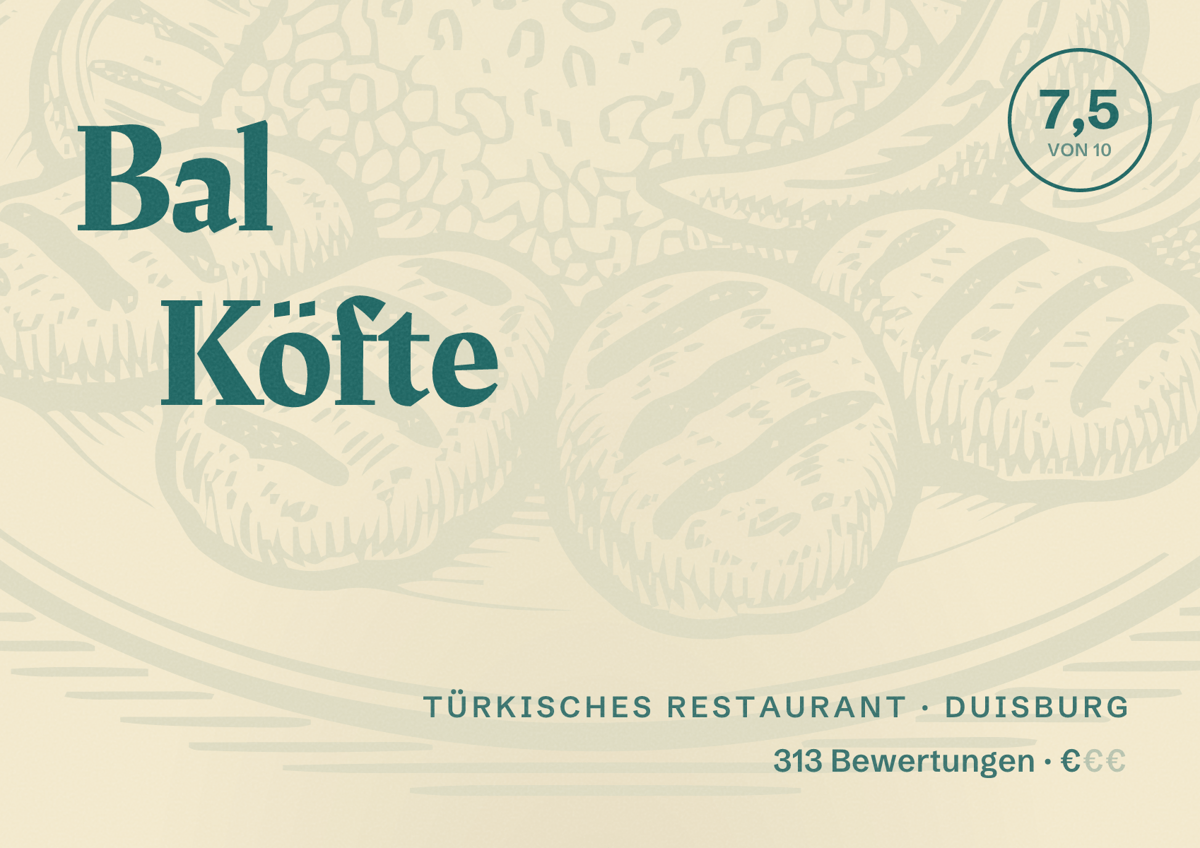 Illustriertes Poster von Bal Köfte, Türkisches Restaurant in Duisburg: Bewertung 7,5 von 10 aus 313 Bewertungen, Preisniveau €