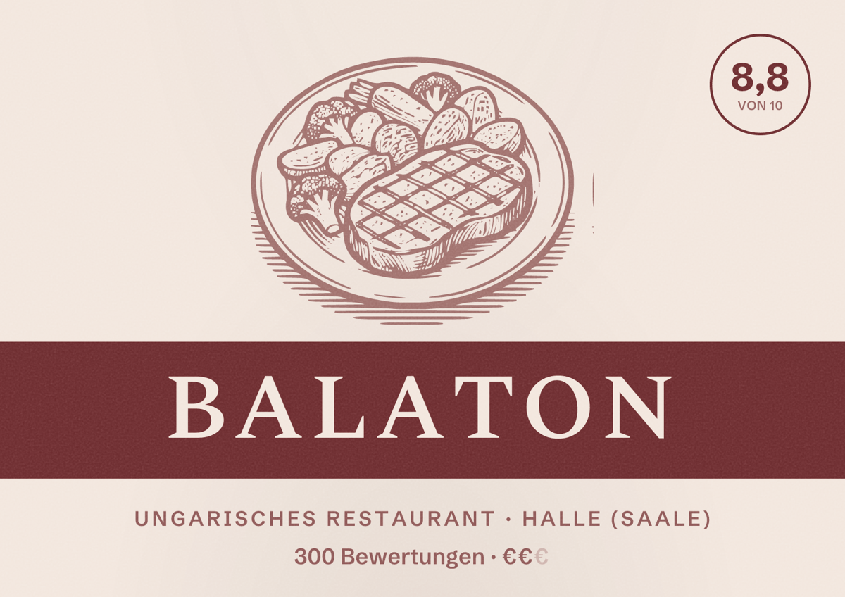 Illustriertes Poster von Balaton, Ungarisches Restaurant in Halle (Saale): Bewertung 8,8 von 10 aus 300 Bewertungen, Preisniveau €€