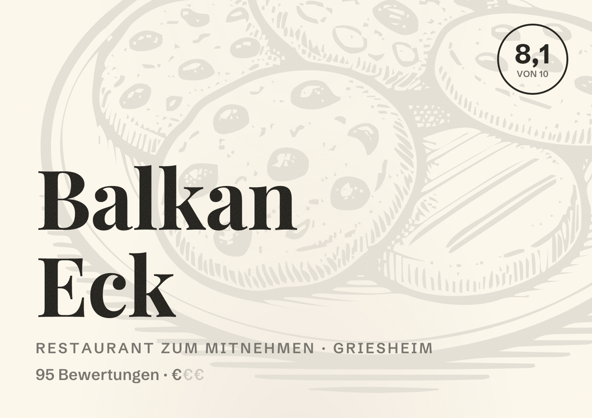 Illustriertes Poster von Balkan Eck, Restaurant zum Mitnehmen in Griesheim: Bewertung 8,1 von 10 aus 95 Bewertungen, Preisniveau €