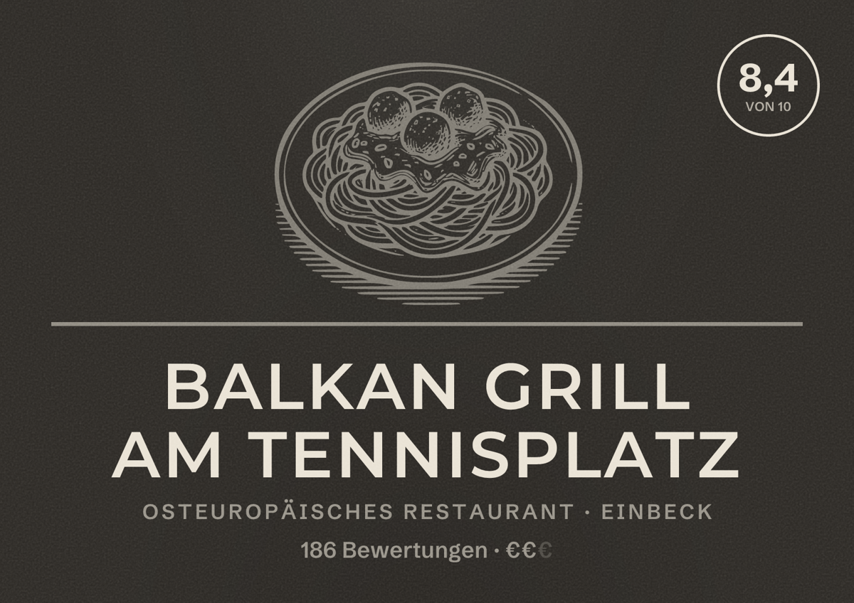 Illustriertes Poster von Balkan Grill Am Tennisplatz, Osteuropäisches Restaurant in Einbeck: Bewertung 8,4 von 10 aus 186 Bewertungen, Preisniveau €€