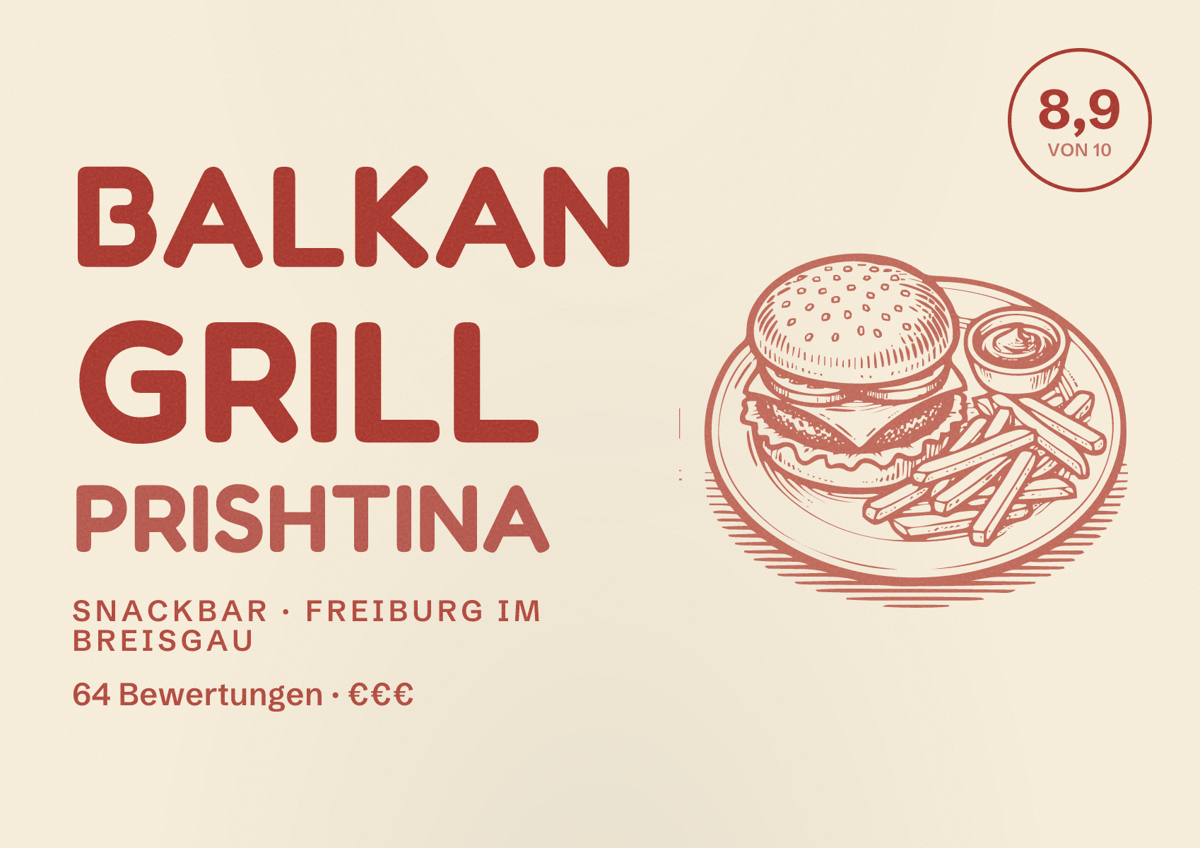Illustriertes Poster von Balkan Grill Prishtina, Snackbar in Freiburg im Breisgau: Bewertung 8,9 von 10 aus 64 Bewertungen, Preisniveau €€€