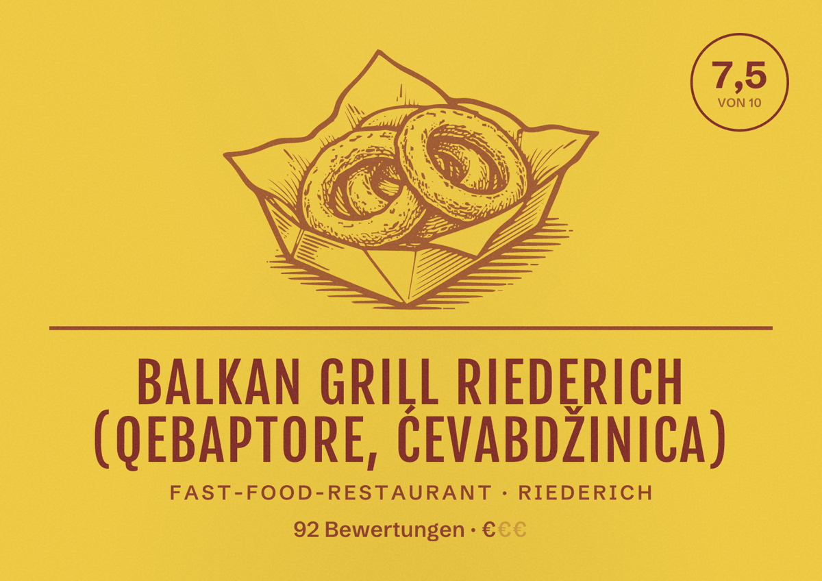 Illustriertes Poster von Balkan Grill Riederich (Qebaptore, Ćevabdžinica), Fast-Food-Restaurant in Riederich: Bewertung 7,5 von 10 aus 92 Bewertungen, Preisniveau €