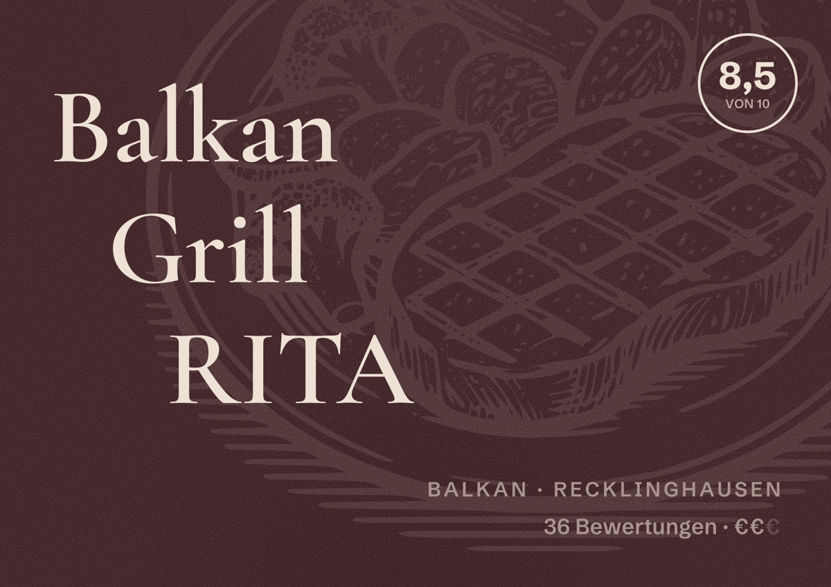 Illustriertes Poster von Balkan Grill RITA, Balkan in Recklinghausen: Bewertung 8,5 von 10 aus 36 Bewertungen, Preisniveau €€