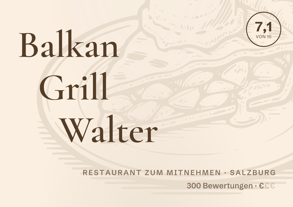 Illustriertes Poster von Balkan Grill Walter, Restaurant zum Mitnehmen in Salzburg: Bewertung 7,1 von 10 aus 300 Bewertungen, Preisniveau €