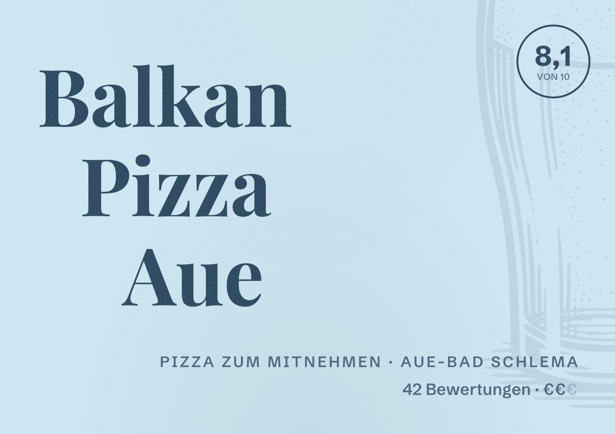 Illustriertes Poster von Balkan Pizza Aue, Pizza zum Mitnehmen in Aue-Bad Schlema: Bewertung 8,1 von 10 aus 42 Bewertungen, Preisniveau €€