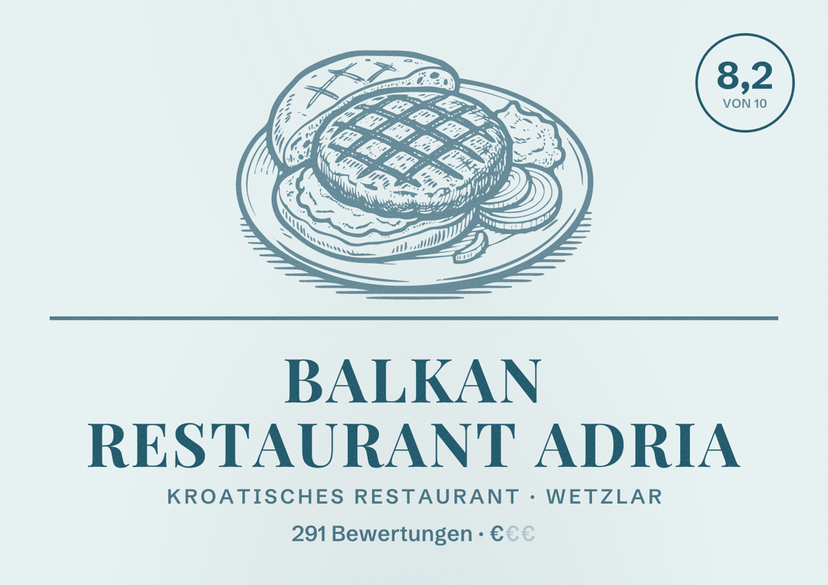 Illustriertes Poster von Balkan Restaurant Adria, Kroatisches Restaurant in Wetzlar: Bewertung 8,2 von 10 aus 291 Bewertungen, Preisniveau €