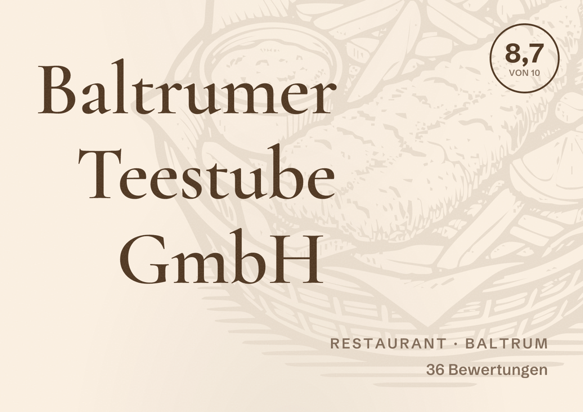 Illustriertes Poster von Baltrumer Teestube GmbH, Restaurant in Baltrum: Bewertung 8,7 von 10 aus 36 Bewertungen