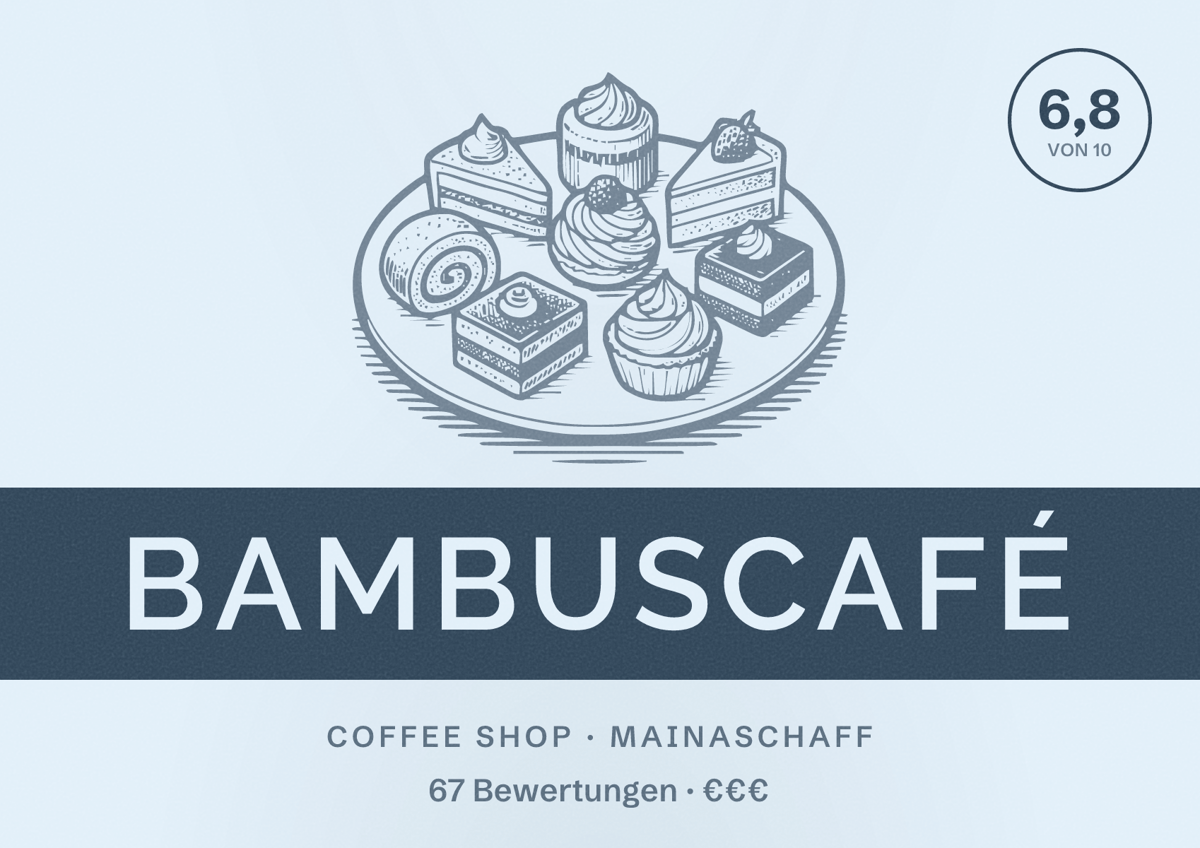 Illustriertes Poster von Bambuscafé, Coffee Shop in Mainaschaff: Bewertung 6,8 von 10 aus 67 Bewertungen, Preisniveau €€€