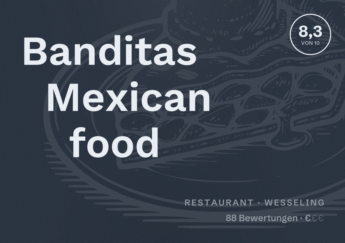 Illustriertes Poster von Banditas Mexican food, Restaurant in Wesseling: Bewertung 8,3 von 10 aus 88 Bewertungen, Preisniveau €