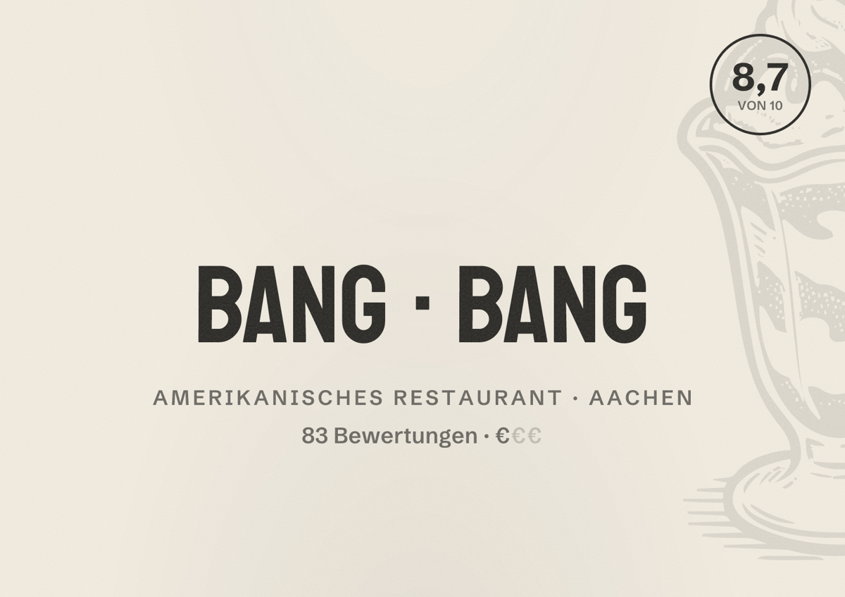 Illustriertes Poster von Bang Bang, Amerikanisches Restaurant in Aachen: Bewertung 8,7 von 10 aus 83 Bewertungen, Preisniveau €
