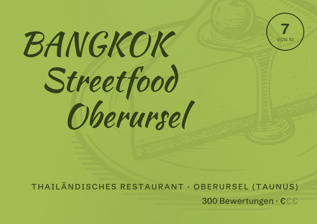 Illustriertes Poster von BANGKOK Streetfood Oberursel, Thailändisches Restaurant in Oberursel (Taunus): Bewertung 7 von 10 aus 300 Bewertungen, Preisniveau €