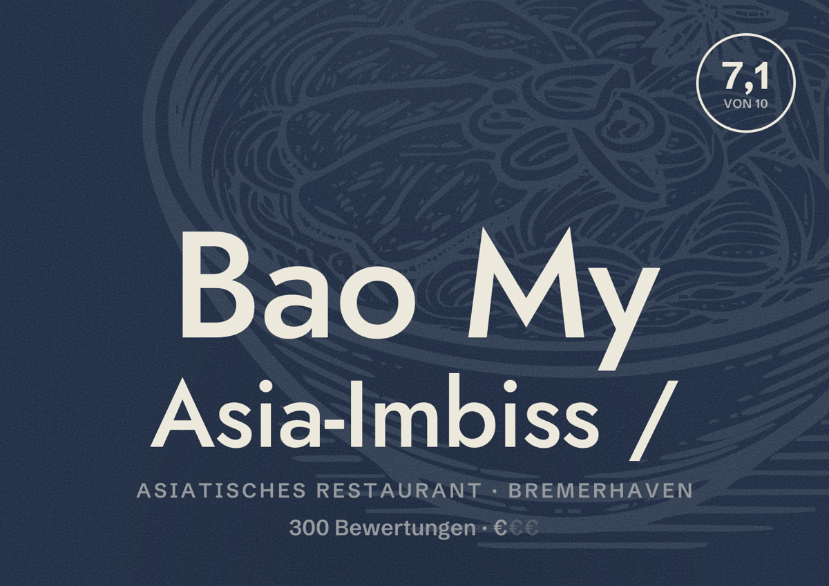 Illustriertes Poster von Bao My Asia-Imbiss /, Asiatisches Restaurant in Bremerhaven: Bewertung 7,1 von 10 aus 300 Bewertungen, Preisniveau €