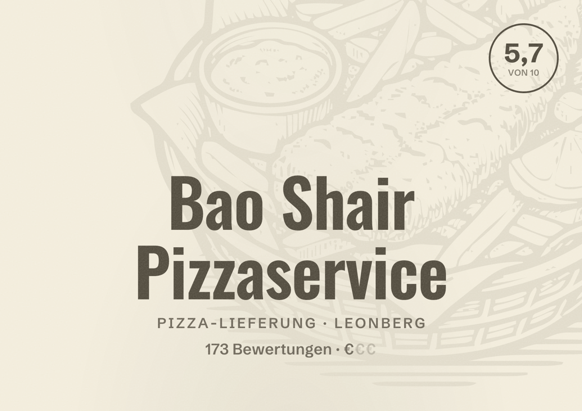 Illustriertes Poster von Bao Shair Pizzaservice, Pizza-Lieferung in Leonberg: Bewertung 5,7 von 10 aus 173 Bewertungen, Preisniveau €