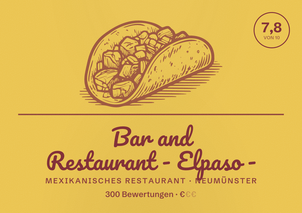 Illustriertes Poster von Bar and Restaurant - Elpaso -, Mexikanisches Restaurant in Neumünster: Bewertung 7,8 von 10 aus 300 Bewertungen, Preisniveau €