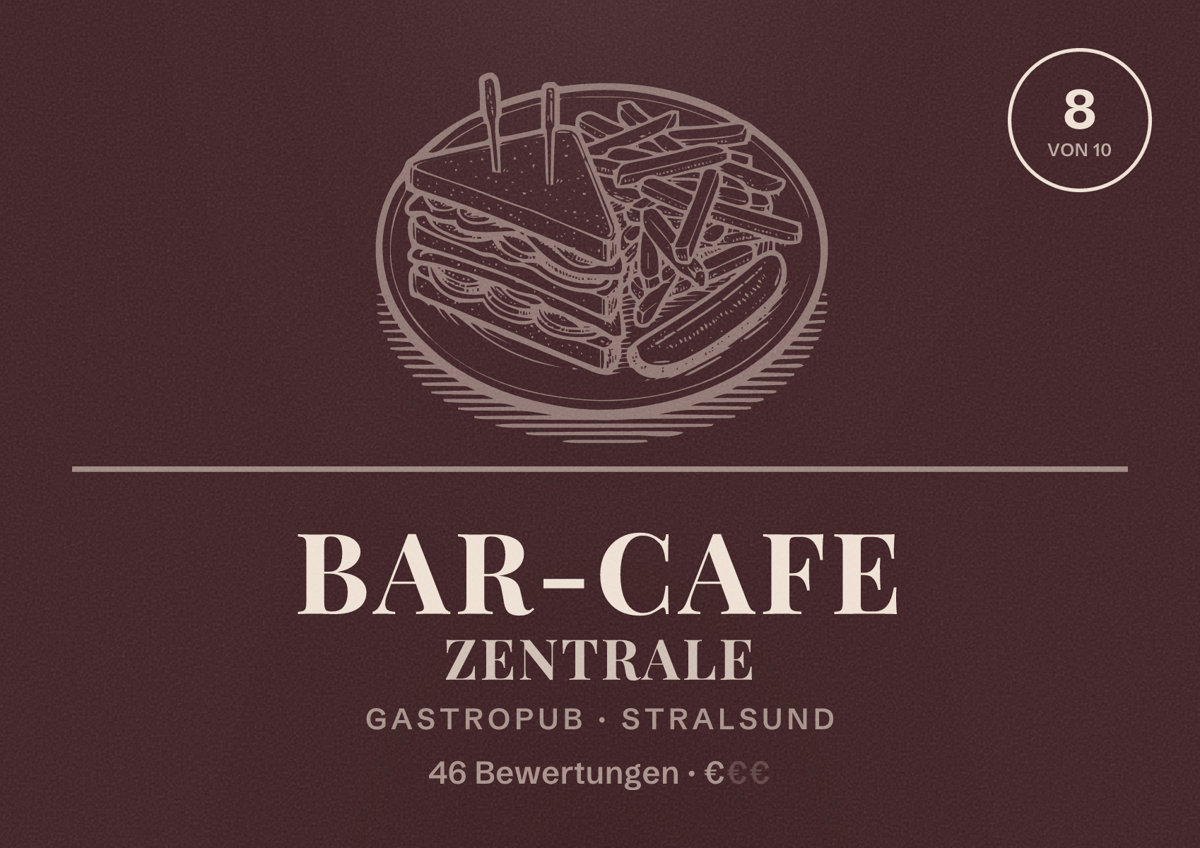 Illustriertes Poster von Bar-Cafe ZENTRALE, Gastropub in Stralsund: Bewertung 8 von 10 aus 46 Bewertungen, Preisniveau €