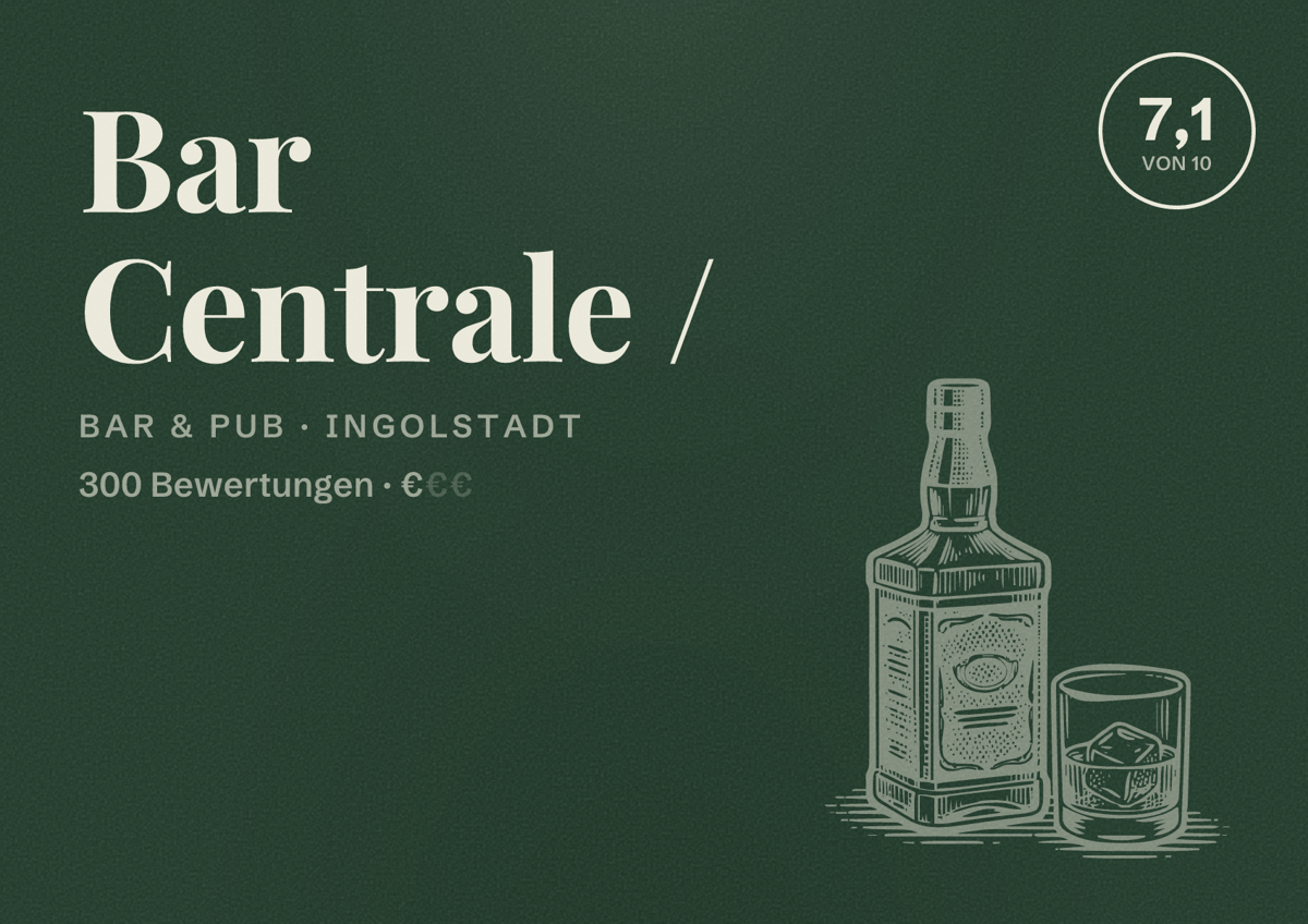 Illustriertes Poster von Bar Centrale /, Bar & Pub in Ingolstadt: Bewertung 7,1 von 10 aus 300 Bewertungen, Preisniveau €