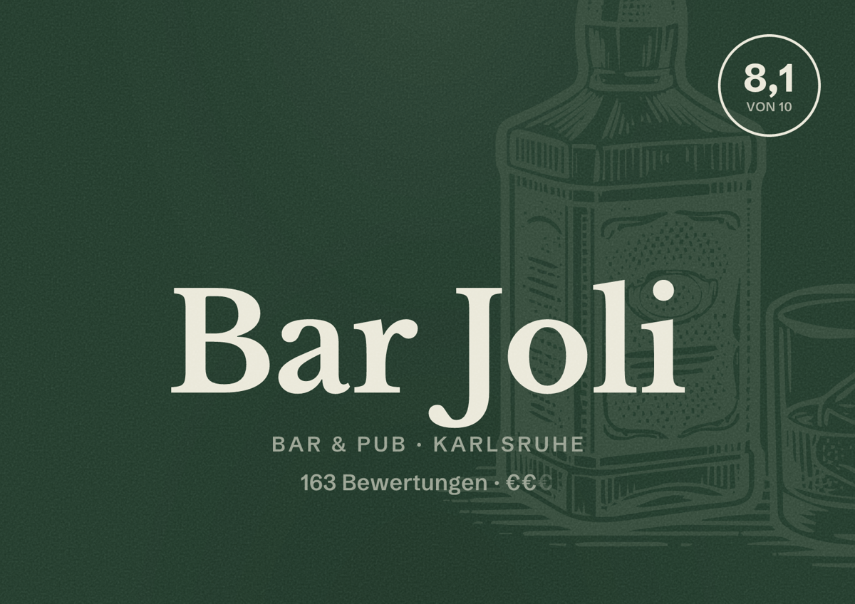 Illustriertes Poster von Bar Joli, Bar & Pub in Karlsruhe: Bewertung 8,1 von 10 aus 163 Bewertungen, Preisniveau €€