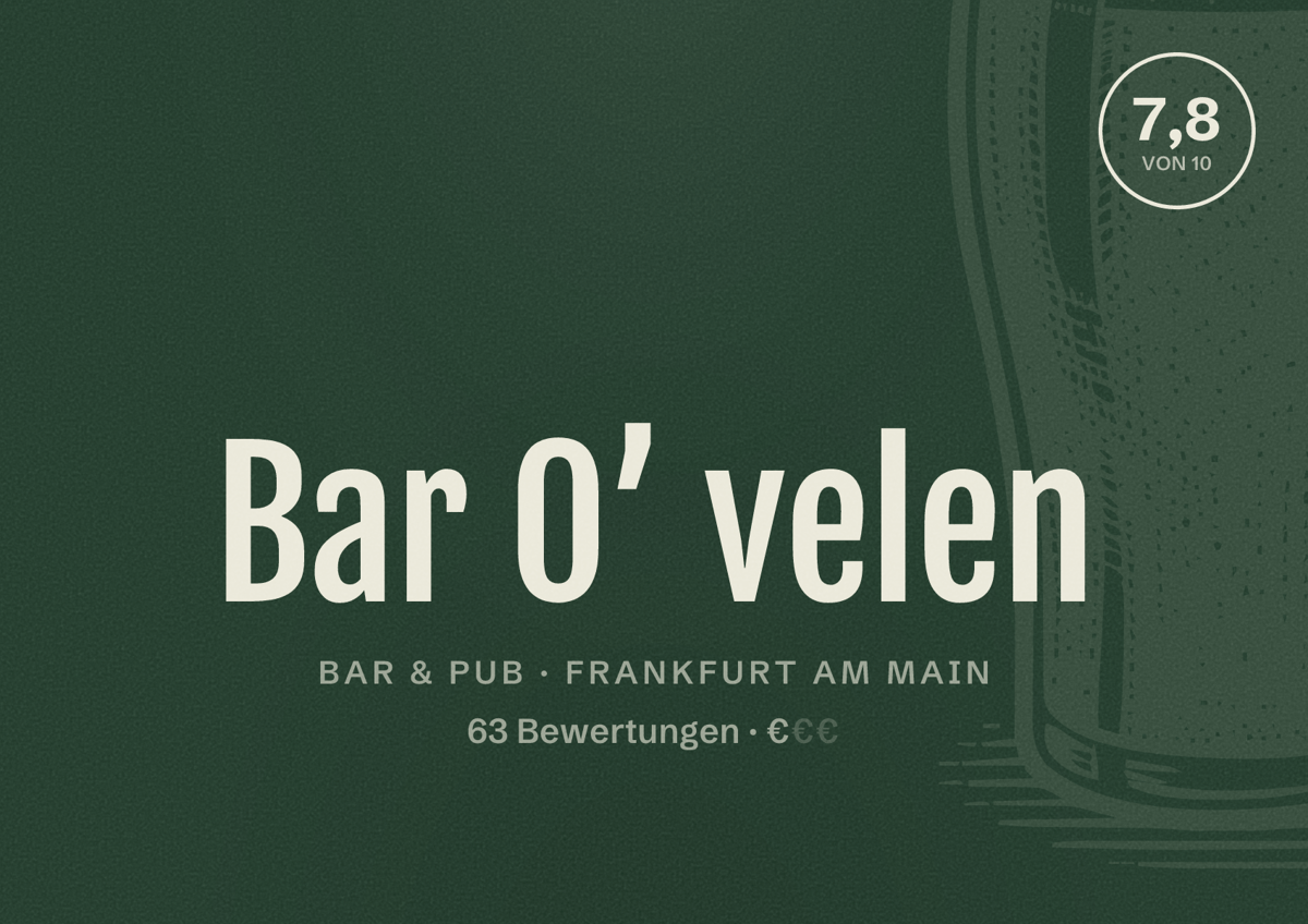 Illustriertes Poster von Bar O’ velen, Bar & Pub in Frankfurt am Main: Bewertung 7,8 von 10 aus 63 Bewertungen, Preisniveau €