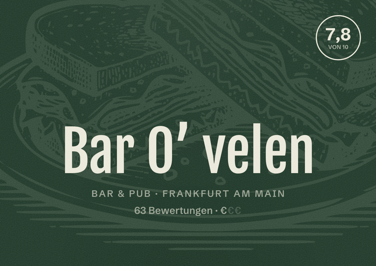 Illustriertes Poster von Bar O’ velen, Bar & Pub in Frankfurt am Main: Bewertung 7,8 von 10 aus 63 Bewertungen, Preisniveau €