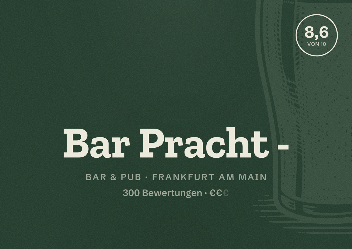 Illustriertes Poster von Bar Pracht -, Bar & Pub in Frankfurt am Main: Bewertung 8,6 von 10 aus 300 Bewertungen, Preisniveau €€