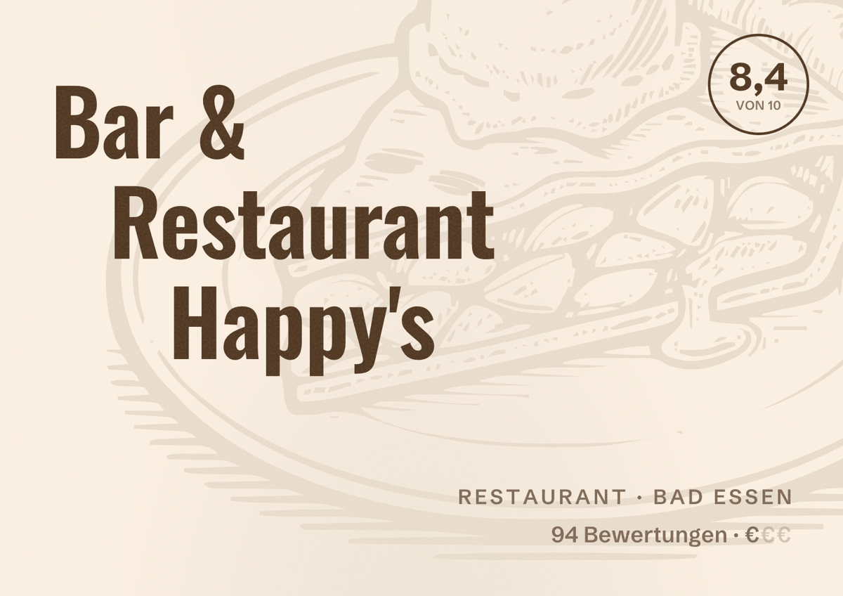 Illustriertes Poster von Bar & Restaurant Happy's, Restaurant in Bad Essen: Bewertung 8,4 von 10 aus 94 Bewertungen, Preisniveau €
