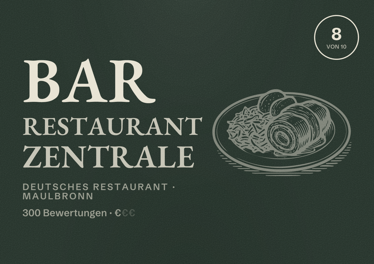 Illustriertes Poster von Bar Restaurant Zentrale, Deutsches Restaurant in Maulbronn: Bewertung 8 von 10 aus 300 Bewertungen, Preisniveau €