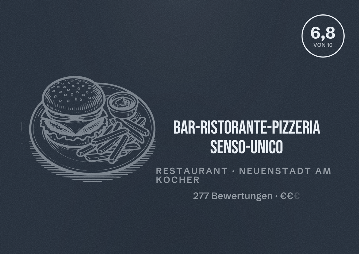 Illustriertes Poster von Bar-Ristorante-Pizzeria Senso-Unico, Restaurant in Neuenstadt am Kocher: Bewertung 6,8 von 10 aus 277 Bewertungen, Preisniveau €€