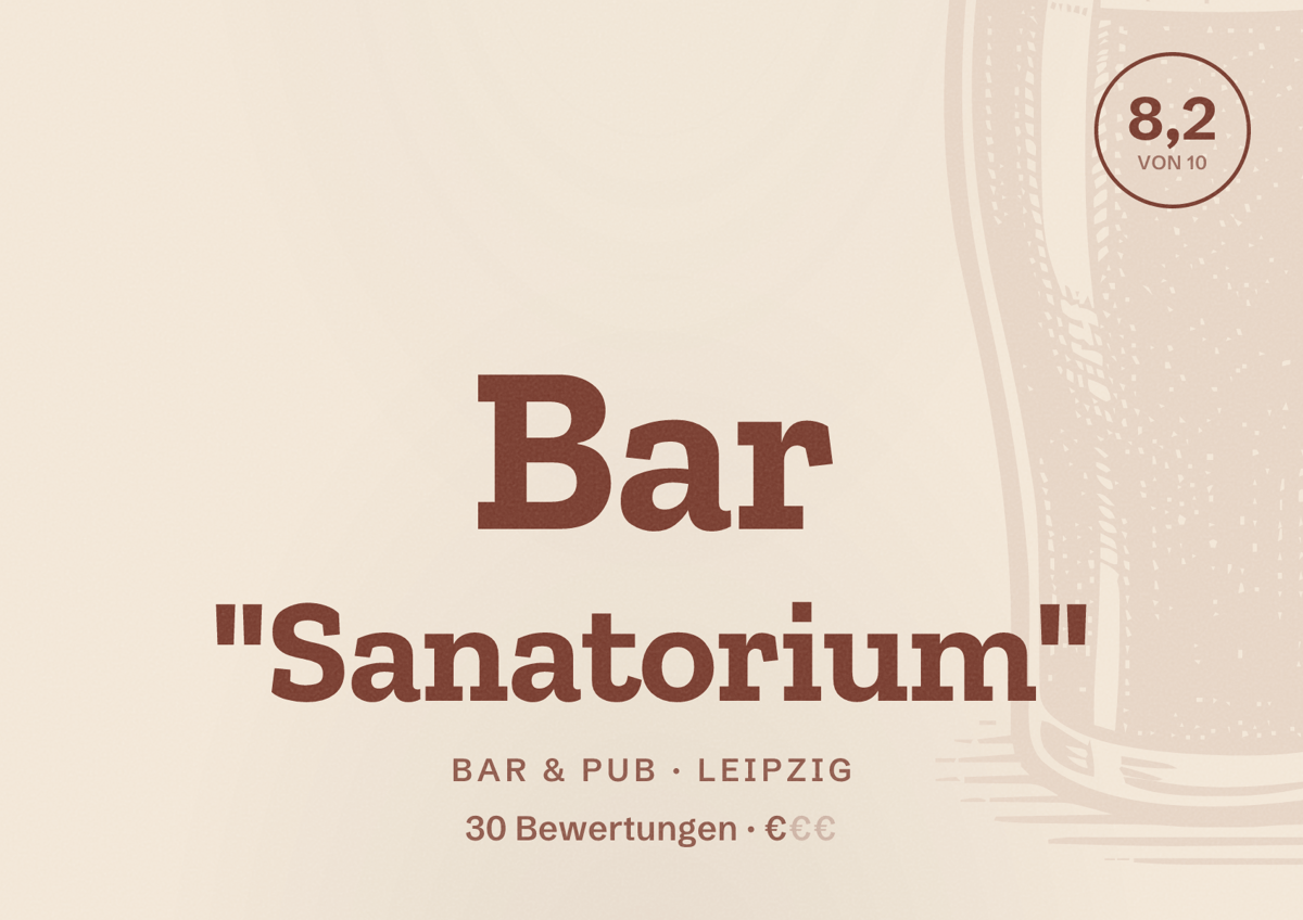 Illustriertes Poster von Bar "Sanatorium", Bar & Pub in Leipzig: Bewertung 8,2 von 10 aus 30 Bewertungen, Preisniveau €
