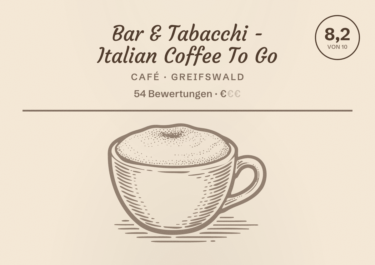 Illustriertes Poster von Bar & Tabacchi - Italian Coffee To Go, Café in Greifswald: Bewertung 8,2 von 10 aus 54 Bewertungen, Preisniveau €