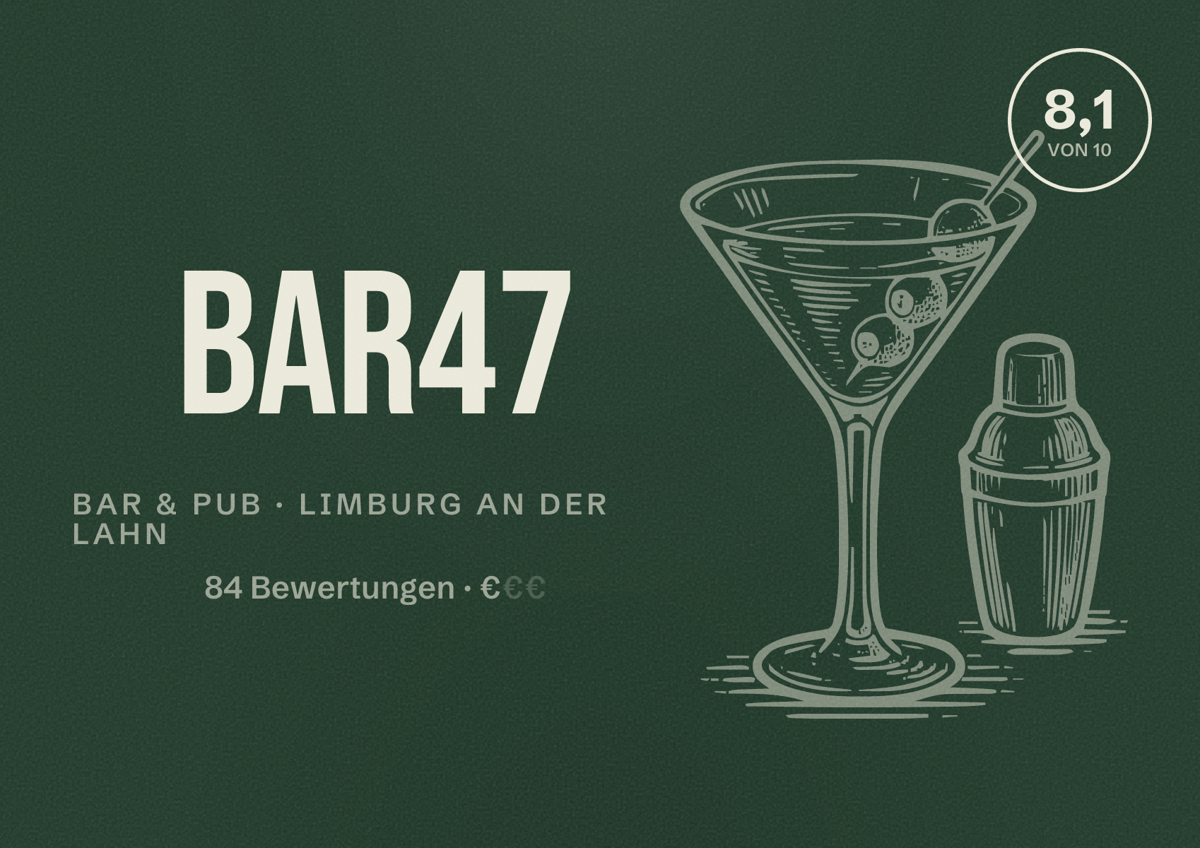 Illustriertes Poster von Bar47, Bar & Pub in Limburg an der Lahn: Bewertung 8,1 von 10 aus 84 Bewertungen, Preisniveau €