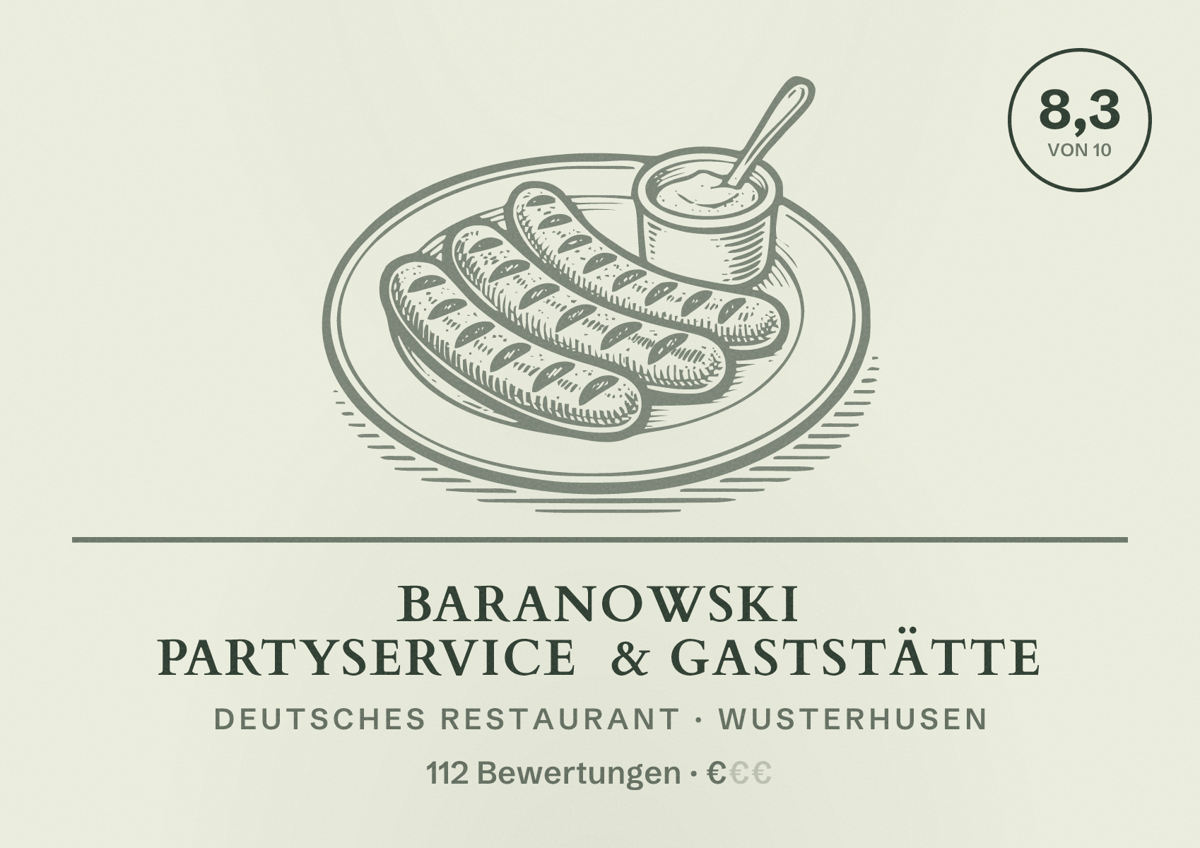 Illustriertes Poster von Baranowski Partyservice & Gaststätte, Deutsches Restaurant in Wusterhusen: Bewertung 8,3 von 10 aus 112 Bewertungen, Preisniveau €