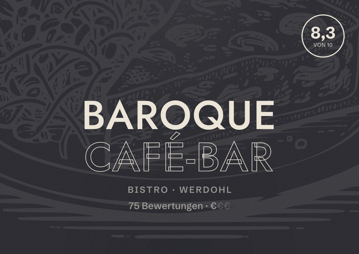 Illustriertes Poster von Baroque Café-Bar, Bistro in Werdohl: Bewertung 8,3 von 10 aus 75 Bewertungen, Preisniveau €