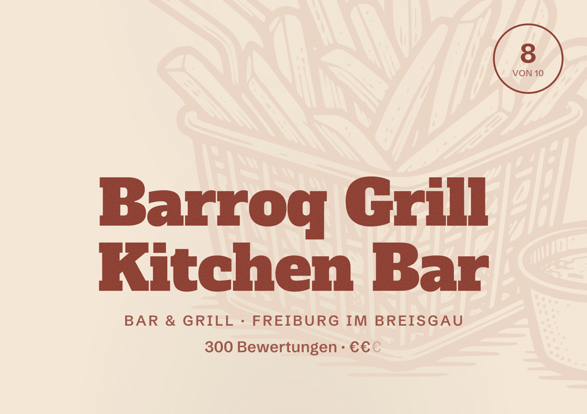 Illustriertes Poster von Barroq Grill Kitchen Bar, Bar & Grill in Freiburg im Breisgau: Bewertung 8,0 von 10 aus 300 Bewertungen, Preisniveau €€