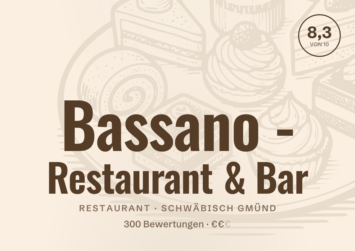 Illustriertes Poster von Bassano - Restaurant & Bar, Restaurant in Schwäbisch Gmünd: Bewertung 8,3 von 10 aus 300 Bewertungen, Preisniveau €€