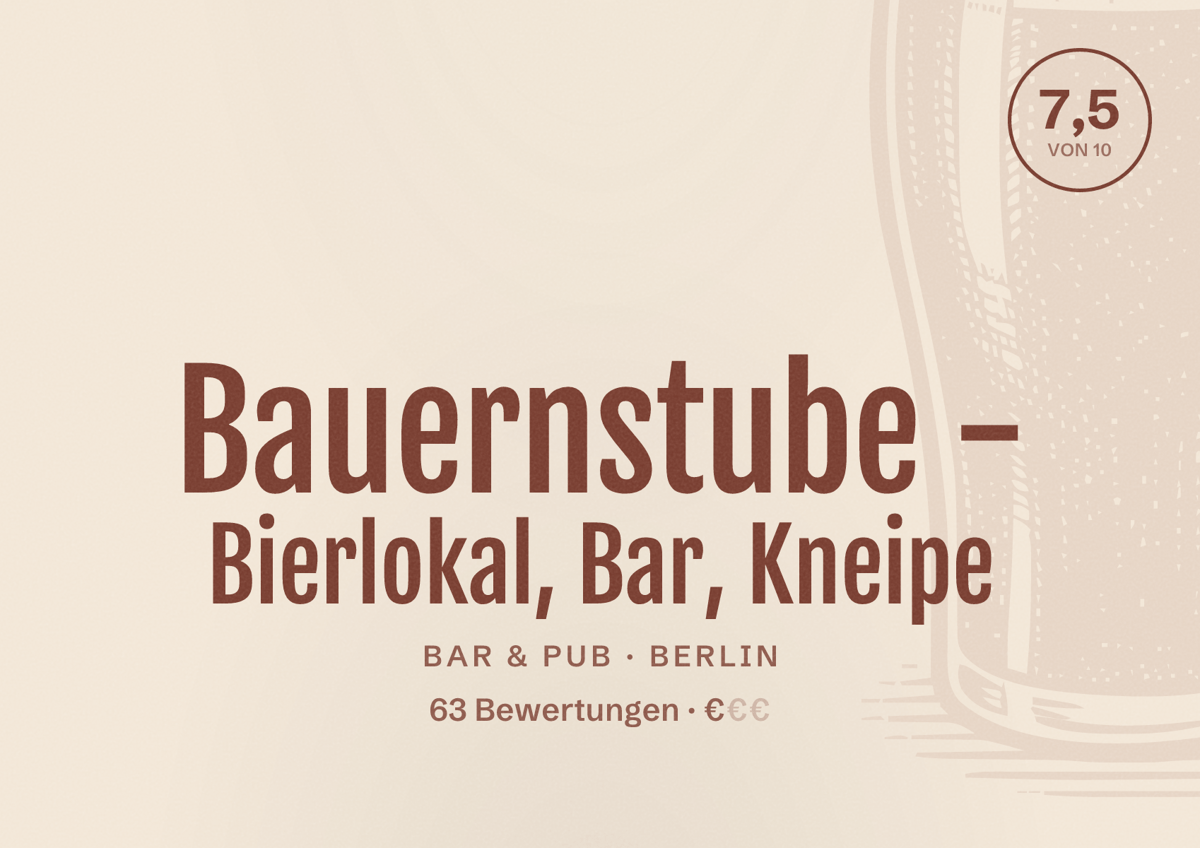 Illustriertes Poster von Bauernstube - Bierlokal, Bar, Kneipe, Bar & Pub in Berlin: Bewertung 7,5 von 10 aus 63 Bewertungen, Preisniveau €
