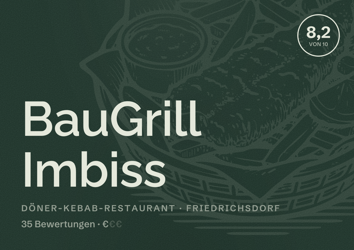 Illustriertes Poster von BauGrill Imbiss, Döner-Kebab-Restaurant in Friedrichsdorf: Bewertung 8,2 von 10 aus 35 Bewertungen, Preisniveau €