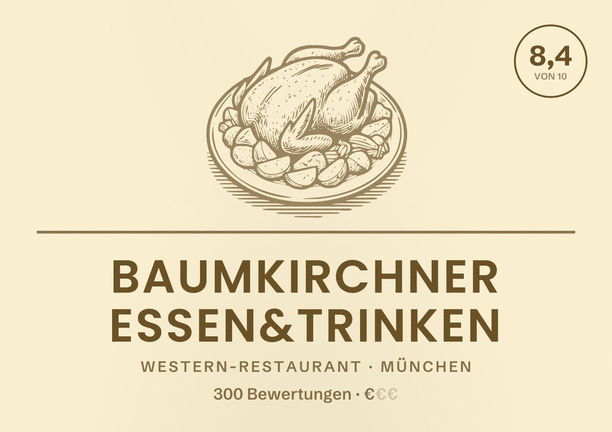 Illustriertes Poster von Baumkirchner essen&trinken, Western-Restaurant in München: Bewertung 8,4 von 10 aus 300 Bewertungen, Preisniveau €