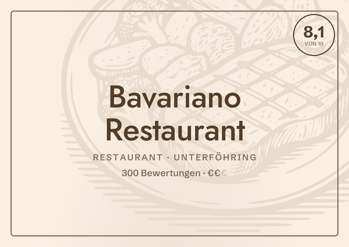 Illustriertes Poster von Bavariano Restaurant, Restaurant in Unterföhring: Bewertung 8,1 von 10 aus 300 Bewertungen, Preisniveau €€