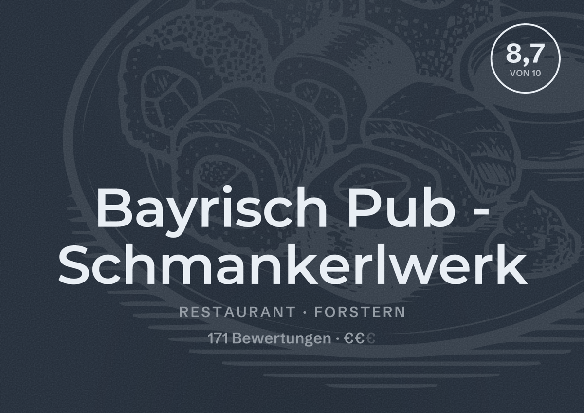 Illustriertes Poster von Bayrisch Pub - Schmankerlwerk, Restaurant in Forstern: Bewertung 8,7 von 10 aus 171 Bewertungen, Preisniveau €€