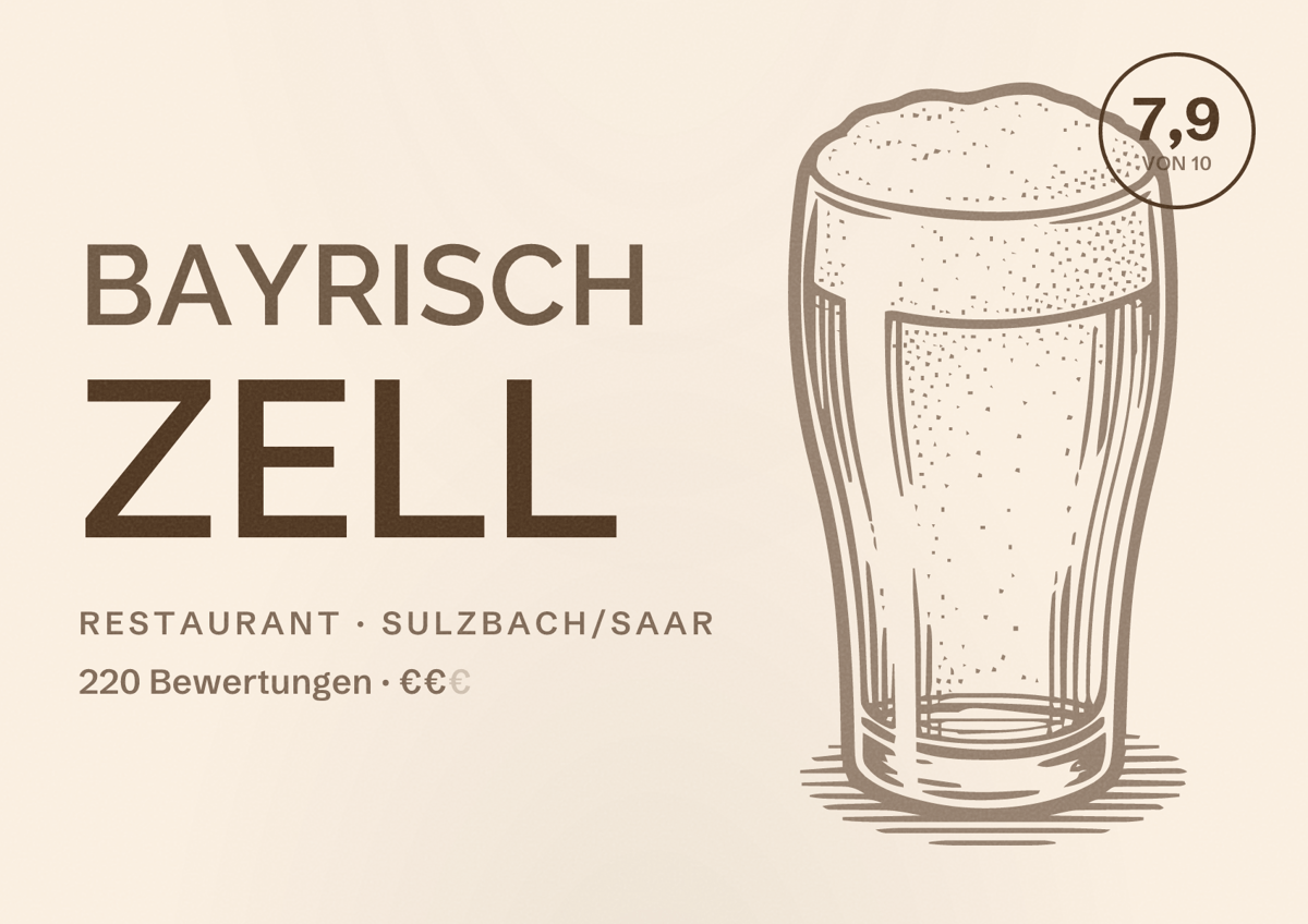 Illustriertes Poster von Bayrisch Zell, Restaurant in Sulzbach/Saar: Bewertung 7,9 von 10 aus 220 Bewertungen, Preisniveau €€