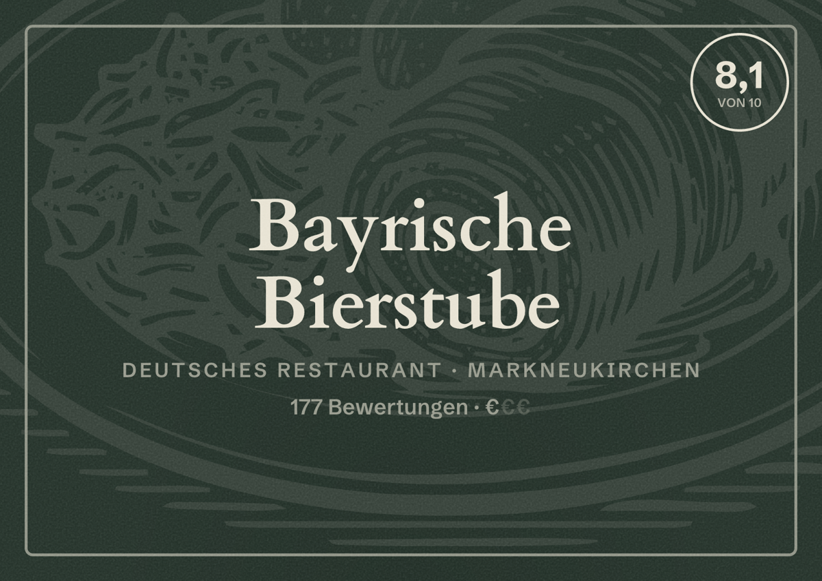 Illustriertes Poster von Bayrische Bierstube, Deutsches Restaurant in Markneukirchen: Bewertung 8,1 von 10 aus 177 Bewertungen, Preisniveau €