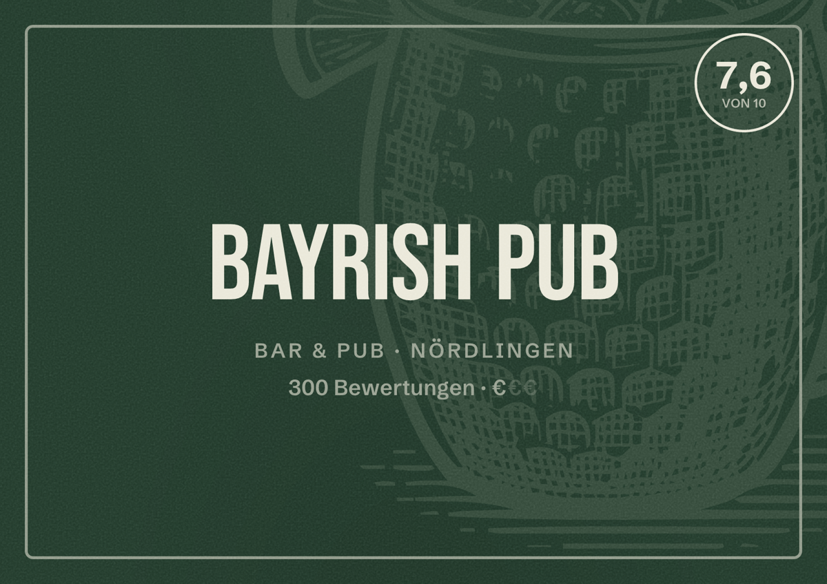 Illustriertes Poster von Bayrish Pub, Bar & Pub in Nördlingen: Bewertung 7,6 von 10 aus 300 Bewertungen, Preisniveau €