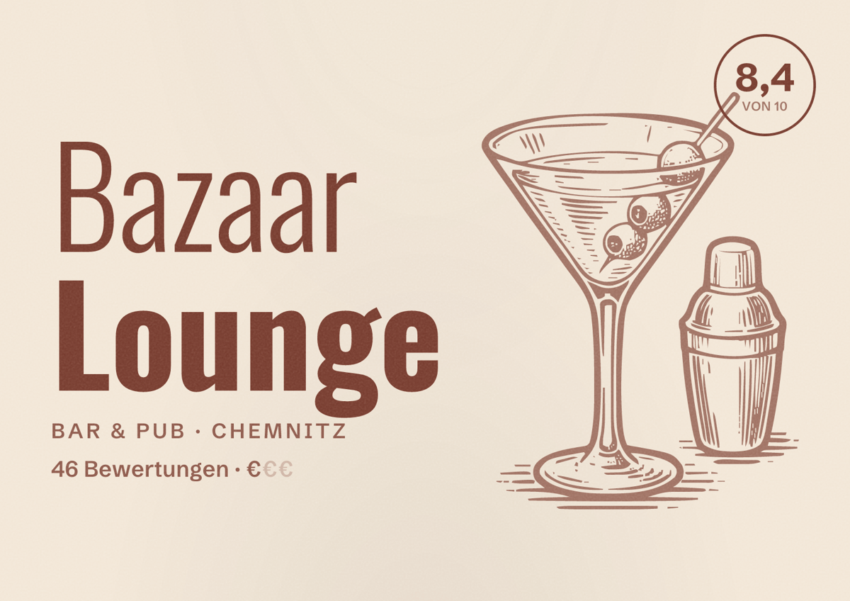 Illustriertes Poster von Bazaar Lounge, Bar & Pub in Chemnitz: Bewertung 8,4 von 10 aus 46 Bewertungen, Preisniveau €