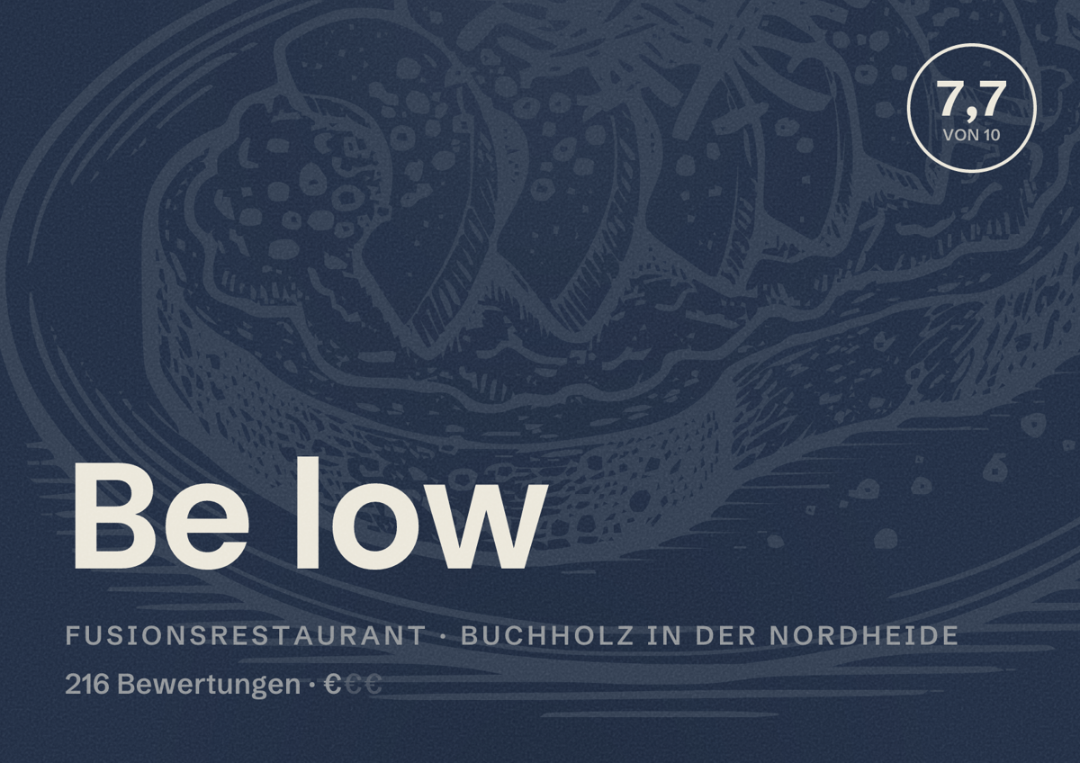 Illustriertes Poster von Be low, Fusionsrestaurant in Buchholz in der Nordheide: Bewertung 7,7 von 10 aus 216 Bewertungen, Preisniveau €