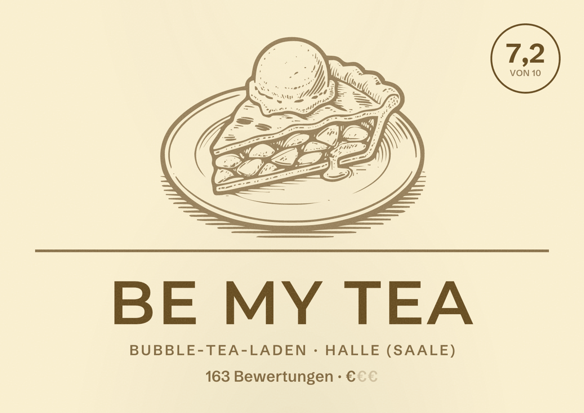 Illustriertes Poster von Be My Tea, Bubble-Tea-Laden in Halle (Saale): Bewertung 7,2 von 10 aus 163 Bewertungen, Preisniveau €